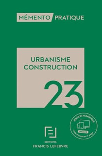 Mémento pratique : urbanisme construction (édition 2023)