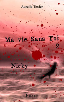 Ma vie sans toi Tome 2 : Nicky