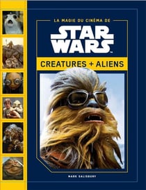 La magie du cinéma de Star Wars - créatures + aliens