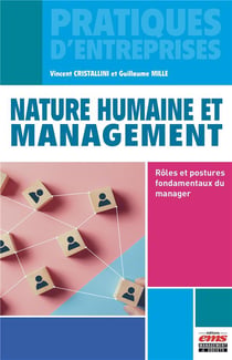 Nature humaine et management : rôles et postures fondamentaux du manager
