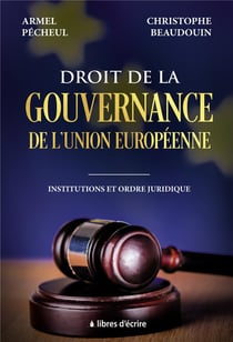 Droit de la gouvernance de l'union européenne - institutions et ordre juridique