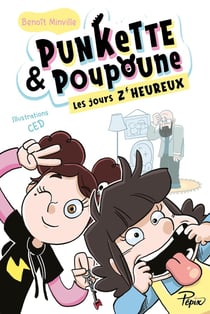 Punkette & Poupoune Tome 2 : les jours z'heureux