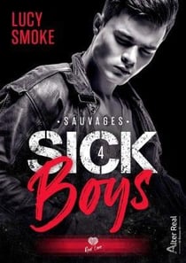Sick boys Tome 4 : sauvages
