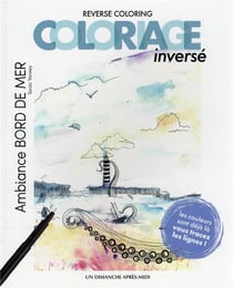 Reverse coloring coloriage inversé : ambiance bord de mer