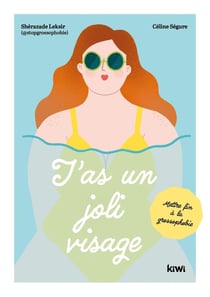 T'as un joli visage : mettre fin à la grossophobie