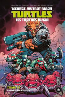 Les Tortues Ninja - TMNT Tome 17 : lignes de front