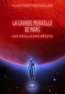 La Grande Muraille de Mars. Les meilleurs récits