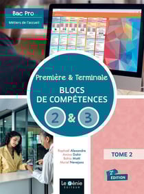 Première et Terminale, bac pro métiers de l'accueil, bloc de compétences 2 et 3 Tome 2 : Gérer l'information et des prestations à des fins organisationnelles, gérer la relation commerciale (2e édition)