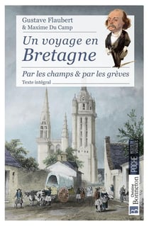 Un voyage en Bretagne : Par les chemins et par les grèves