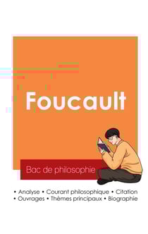 Réussir son Bac de philosophie 2025 : Analyse du philosophe Michel Foucault