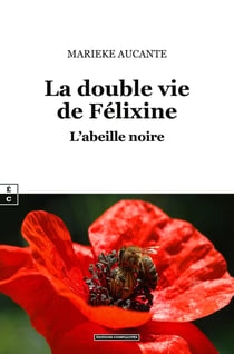 La double vie de Felixine : L'abeille noire