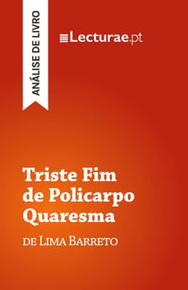 Triste Fim de Policarpo Quaresma - Lima Barreto (analise de livro)
