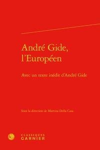 André Gide, l'européen - avec un texte inédit d'André Gide