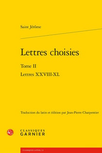 Lettres choisies Tome 2 : Lettres XXVIII-XL