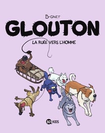 Glouton Tome 5 : la ruée vers l'Homme