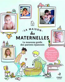 La Maison des Maternelles, le nouveau guide des parents épanouis