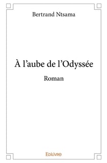 A l'aube de l'odyssee  roman