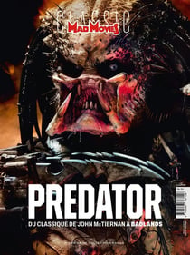 Mad Movies HS n°87 : Predator Redux : Du classique de John McTiernan à Badlands