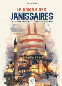 LE ROMAN DES JANISSAIRES