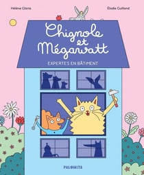 Chignole et Mégawatt : Expertes en batîment