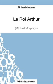 Le roi Arthur de Michael Morpurgo : analyse complète de l'oeuvre