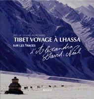Tibet, voyage à Lhassa - sur les traces d'alexandra David-Neel