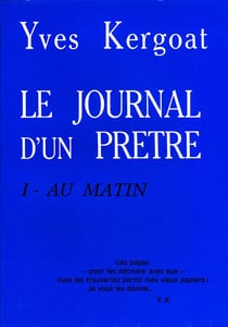 Le journal d'un prêtre Tome 1 - au matin