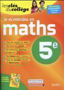 Les cles du college - je m'entraîne en maths - 5ème (édition 2016)