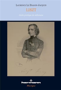 Liszt - guide pratique à l'usage du mélomane