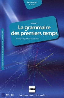 Grammaire & style t.2 - la grammaire des premiers temps - livre de l'élève