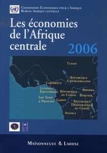 Les économies de l'afrique centrale (édition 2006)