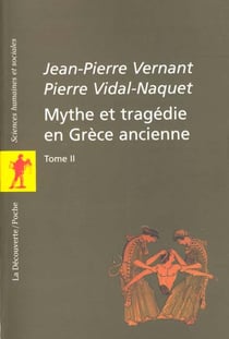 Mythe et tragedie en grece ancienne t.2