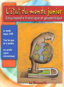 L'etat du monde junior - encyclopedie historique et geopolitique