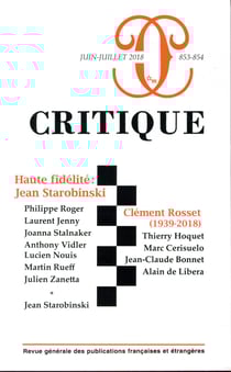 Revue Critique n.853-854 : haute fidélité : Jean Starobinski / Clément Rosset (1939-2018)