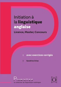 Initiation à la linguistique anglaise : Licence, Master, concours - Avec exercices corrigés