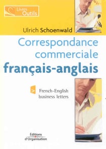 Correspondance commerciale francais-anglais - french-english business letters