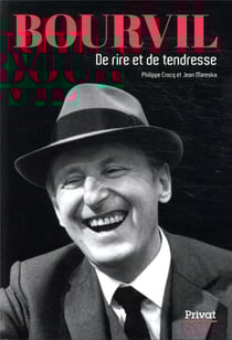 Bourvil - de rire et de tendresse