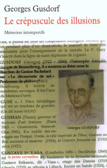 Le crépuscule des illusions - mémoires intempestifs