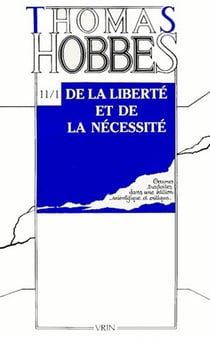 Oeuvres Tome 11-1 - de la liberté et de la nécessité - réponse à la capture de Léviathan