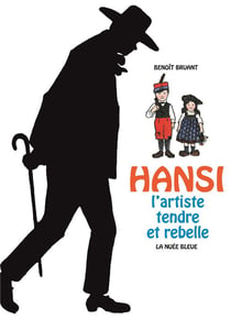 Hansi - l'artiste tendre et rebelle
