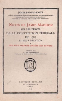 Notes de James Madison sur les débats de la convention fédérale de 1787 et leur relation à une plus parfaite société des nations