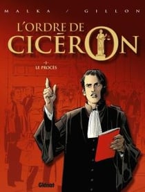 L'ordre de Cicèron Tome 1 - le procès