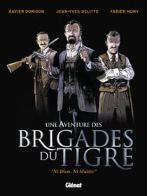 Les Brigades du Tigre - Tome 01 : Ni Dieu, ni Maître