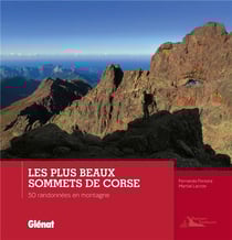 Les plus beaux sommets de Corse - 50 randonnées en montagne