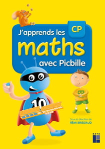 J'apprends les maths avec Picbille : CP