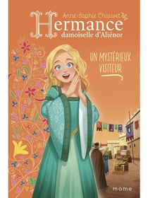 Hermance, damoiselle d'Aliénor Tome 4 : Un mystérieux visiteur