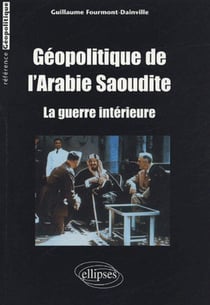 Géopolitique de l'Arabie Saoudite - La guerre intérieure