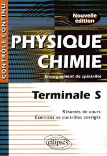 Contrôle continu : physique-chimie - terminale S - enseignement de specialité (édition 2008)