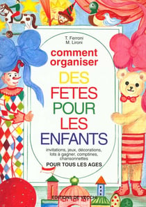 Comment organiser des fetes pour les enfants