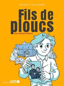 Fils de ploucs Tome 1 : Une enfance rurale